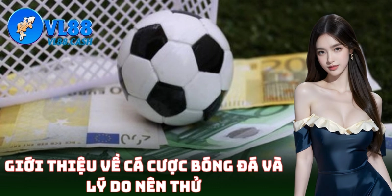 Khái niệm Cá Cược Bóng Đá và những điều cần nắm