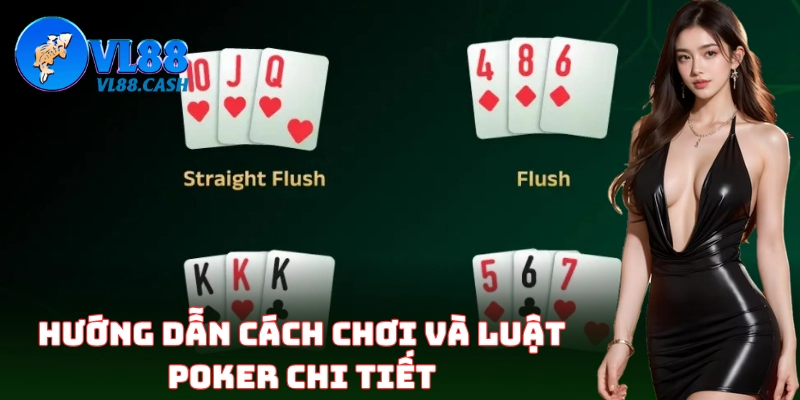 Luật chơi Poker cơ bản cho người mới bắt đầu